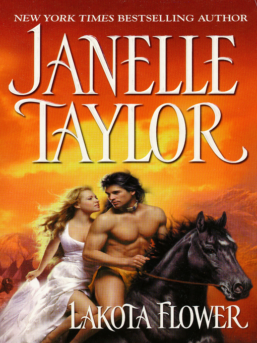 Title details for Lakota Flower by Janelle Taylor - Available